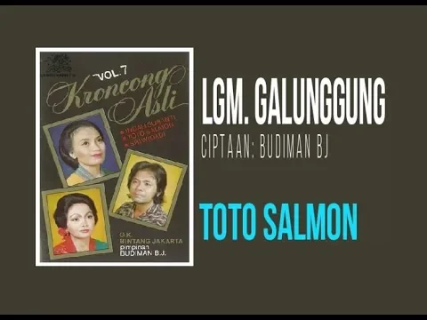 Download MP3 Lgm. GALUNGGUNG - Toto Salmon (Album Lagu Keroncong Asli Vol 7)