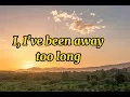 Download Lagu George Baker||I've been away too long||female version (lyrics)