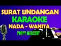 SURAT UNDANGAN - Poppy Mercury | KARAOKE NADA WANITA
