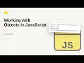 JavaScript - Web development basic Series Working with Objects in JavaScript