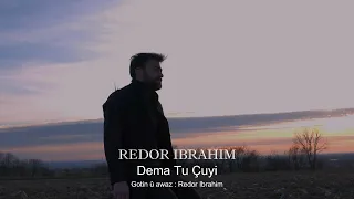Redor Ibrahim Dema Tu Çuyi ريدور ابراهيم 