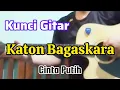 kunci gitar dan lirik Katon Bagaskara - Cinta Putih ( versi mudah )