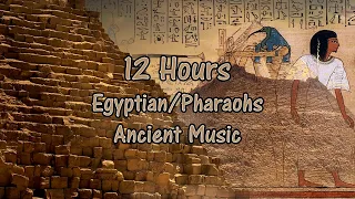 12 Hours Ancient Egypt Pharos Ambient Music Inside The Pyramids 