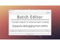 Batch Editor A simple batch editing program