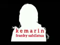 Download Lagu FRANKY SAHILATUA - KEMARIN - lirik