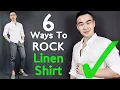6 Ways To ROCK A Linen Shirt How LINEN SHIRT Should Fit Linen Shirt Style Guide