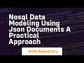 Nosql data modeling using json documents a practical approach