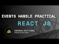 Event handling practically in react js Original Tech Tonic React JS