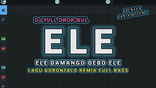 dj ele lagu gorontalo remix bass full drop siul viral tiktok prengky gantay team 2