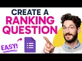 How to Create a RANKING Question in Google Forms Step by Step
