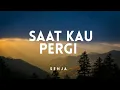 Download Lagu Senja - Saat Kau Pergi (Lyric)