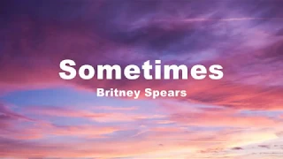 Download Sometimes - Britney Spears (Lyrics) MP3