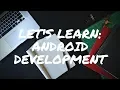 Let s learn Android development Part 1
