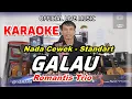 KARAOKE  GALAU - LEBIH BAIK JOMBLO - NADA STANDART WANITA  - D = DO