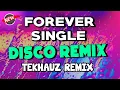Download Lagu FOREVER SINGLE [ TEKHAUZ REMIX ] DISCO MIX 2024 - DJ JOHNREY
