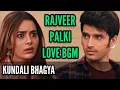 Download Lagu Rajveer-Palki Love BGM (Kundali Bhagya) Ep 1493