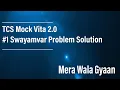 Swayamvar TCS TCS CodeVita MockVita 2020 Problem With Solution In Hindi Mera Wala Gyaan