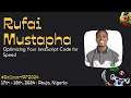 Sailsconf AF 2024 Rufai Mustapha - Optimizing Your JavaScript Code for Speed