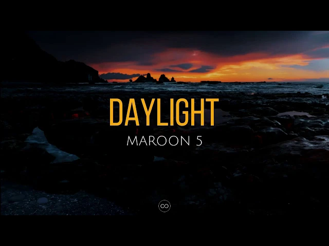 Download MP3 Daylight (lyrics) - Maroon 5