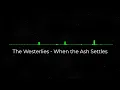 The Westerlies - When the Ash Settles