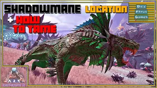 ARK Genesis 2 Shadowmane BEST Spawn Locations HOW TO TAME