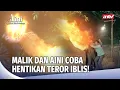 Lagu TEROR IBLIS KEPALA API BIKIN MALIK KEWALAHAN! | Aini Malaikat Tak Bersayap Eps 197 (4/4)
