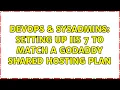 DevOps SysAdmins Setting up IIS 7 to match a Godaddy shared hosting plan