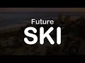 Download Lagu Future - SKI (Clean Lyrics)
