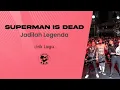 Lagu Superman Is Dead - Jadilah Legenda (Lirik Lagu Terjemahan)