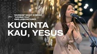 Download KUCINTA KAU, YESUS - WORSHIP NIGHT 3 (2020) GMS JABODETABEK MP3