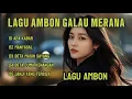 Download Lagu LAGU AMBON GALAU MERANA ■ APA KABAR ♤ LAGU GALAU