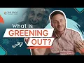 What Does Greening Out Feel Like