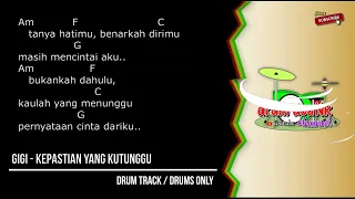 Download Gigi - Kepastian Yang Ku Tunggu (drums only) [chord gitar \u0026 lirik] MP3