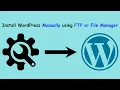 How to install WordPress Manually using FTP or cPanel File Manager