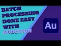Adobe Audition Batch Processing and Presets