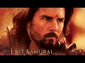 THE LAST SAMURAI O ULTIMO SAMURAI