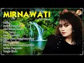 Download Lagu MIRNAWATI FULL ALBUM TERBAIK BUKAN TAK MAMPU - DANGDUT LAWAS 2025
