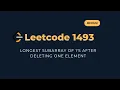 Longest Subarray of 1 s After One Deletion - LeetCode 1493 Explained Python