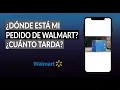 Como Saber Donde esta mi Pedido de Walmart y Cuanto Tarda en Llegar un Envio - Servicio a Domicilio