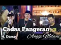 Download Lagu Cadas Pangeran  H. Darso (alm) - Anggi ( Cover ) X Denz Maulana Tarompet Tanji Progresif
