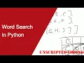 Building a Word Search in Python Unscripted Coding