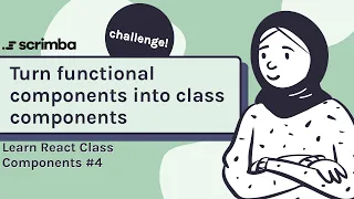 Convert functional components into class components Class Components in React tutorial