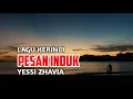 Lagu Lagu Kerinci PESAN INDUK || Voc Yessi Zhavia