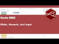 9 Node-Red Slider Numeric text Input dashboard nodes