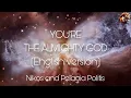 Lagu You're the Almighty God (English version) - Nikos \u0026 Pelagia Politis