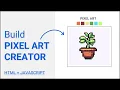 Build PIXEL ART Creator - HTML CSS JAVASCRIPT