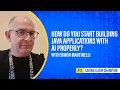 How do you start building Java applications with AI properly With Simon Martinelli
