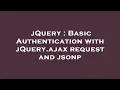 jQuery Basic Authentication with jQuery ajax request and jsonp
