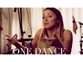 Drake - One Dance (feat. Wizkid \u0026 Kyla) (Emma Heesters \u0026 Mike Attinger Cover)
