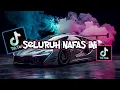Download Lagu Seluruh NAFAS INI || Lagu viral terbaru 2025🔥
